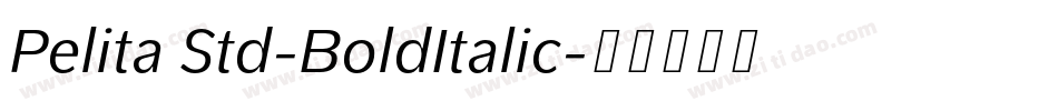 Pelita Std-BoldItalic字体转换